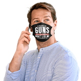 If You Don't Like Guns, You Won't Like Me Mask