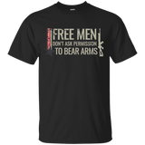 Free Men Don't Ask to Bear Arms T-Shirt