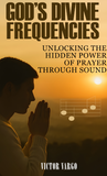 God's Divine Frequencies