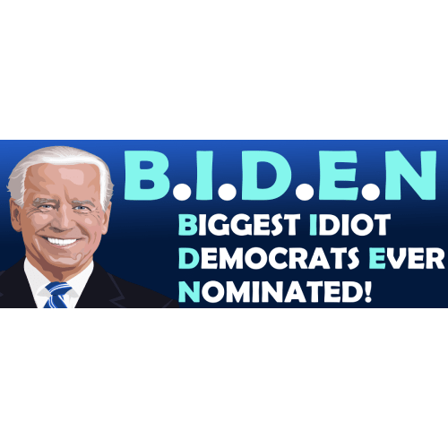 B.I.D.E.N. - Biggest Idiot Dems Ever Nominated! Sticker