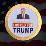 Don't Blame Me, I Voted For Trump Gold-Plated Coin