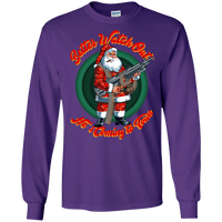 Better Watch Out! (Christmas/Gun Rights) Long Sleeve T-Shirt