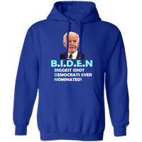 Hilarious Biden 'Biggest Idiot' Pullover Hoodie