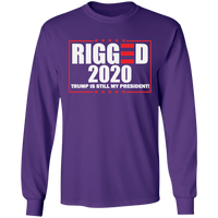 RIGGED 2020 Trump Still My President LS Ultra Cotton T-Shirt