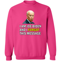 Forgetful Joe Biden Funny Crewneck Pullover Sweatshirt [SE]