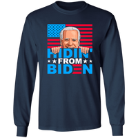 Funny Hidin' from Biden Long Sleeve T-Shirt