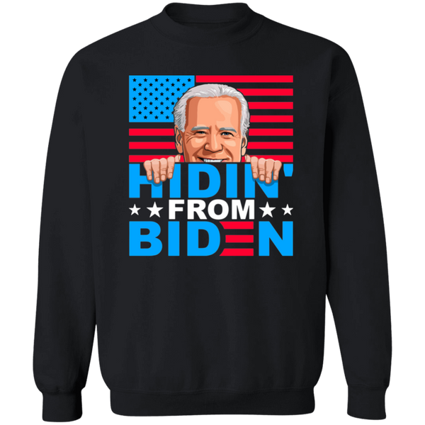 Funny Hidin' from Biden Pullover Sweatshirt