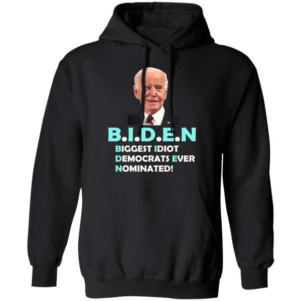 Hilarious Biden 'Biggest Idiot' Pullover Hoodie