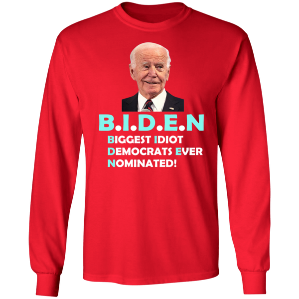 Hilarious Biden 'Biggest Idiot' Long Sleeve T-Shirt [SE]