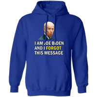 Forgetful Joe Biden Funny Pullover Hoodie [SE]