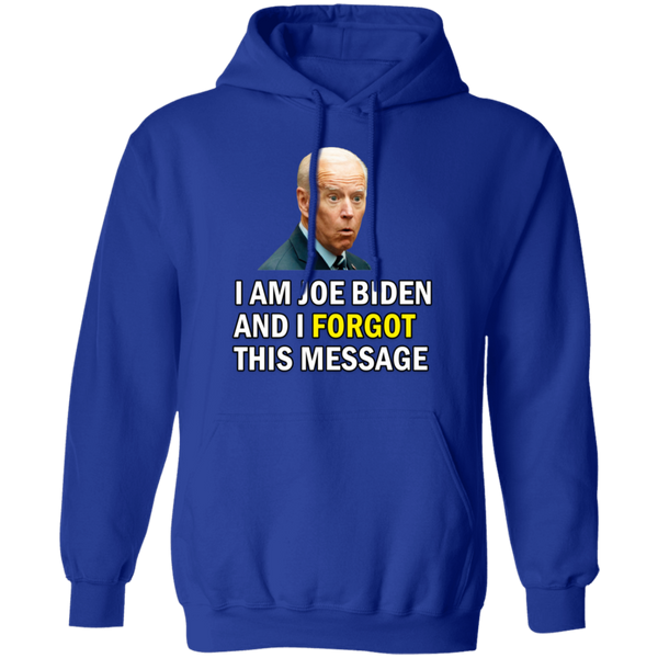 Forgetful Joe Biden Funny Pullover Hoodie [SE]