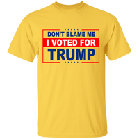 Don't Blame Me I Voted for Trump Tee Shirt [SE]