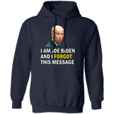 Forgetful Joe Biden Funny Pullover Hoodie [SE]