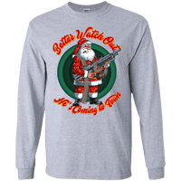 Better Watch Out! (Christmas/Gun Rights) Long Sleeve T-Shirt