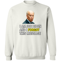 Forgetful Joe Biden Funny Crewneck Pullover Sweatshirt