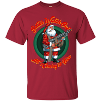 Better Watch Out! (Christmas/Gun Rights) T-Shirt