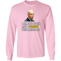 Forgetful Joe Biden Funny Long Sleeve T-Shirt [SE]