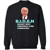 Hilarious Biden 'Biggest Idiot' Pullover Sweatshirt