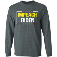 IMPEACH BIDEN Long Sleeve T-Shirt [SE]