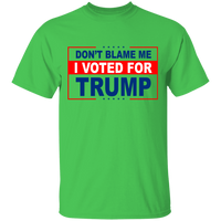 Don't Blame Me I Voted for Trump Tee Shirt [SE]