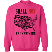 Shall Not Be infringed Alternate Sweatshirt