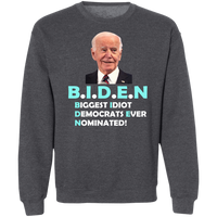 Hilarious Biden 'Biggest Idiot' Pullover Sweatshirt [SE]