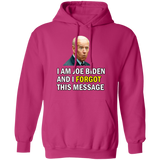 Forgetful Joe Biden Funny Pullover Hoodie [SE]