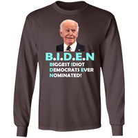 Hilarious Biden 'Biggest Idiot' Long Sleeve T-Shirt [SE]