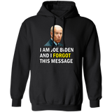 Forgetful Joe Biden Funny Pullover Hoodie