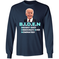 Hilarious Biden 'Biggest Idiot' Long Sleeve T-Shirt [SE]