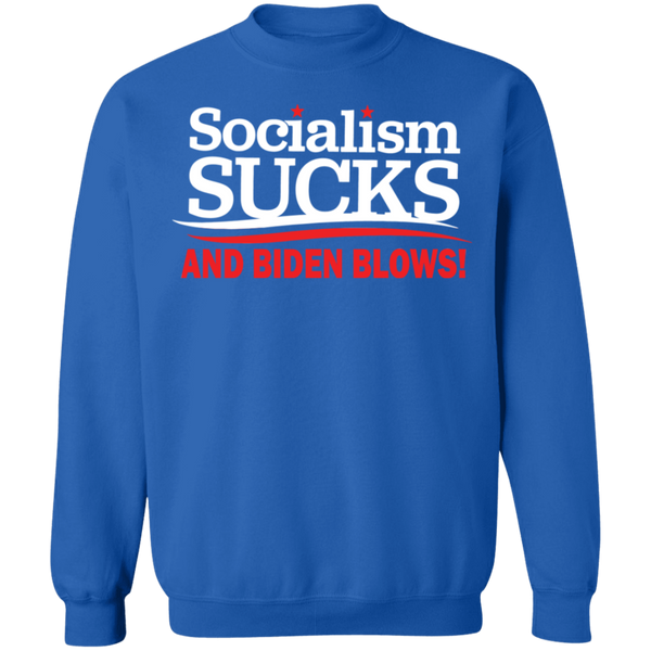 Socialism Sucks and Biden Blows Funny Crewneck Pullover Sweatshirt