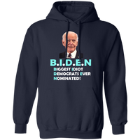 Hilarious Biden 'Biggest Idiot' Pullover Hoodie