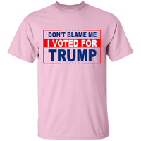 Don't Blame Me I Voted for Trump Tee Shirt [SE]