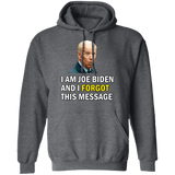 Forgetful Joe Biden Funny Pullover Hoodie