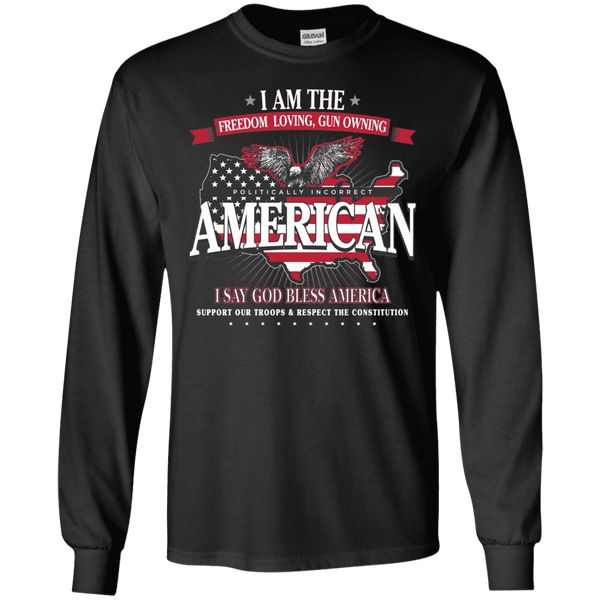 Politically Incorrect American Patriotic Long Sleeve T-Shirt