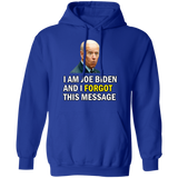 Forgetful Joe Biden Funny Pullover Hoodie