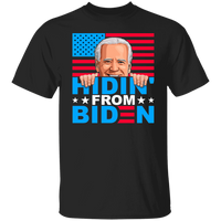 Funny Hidin' from Biden T-Shirt