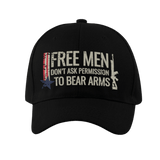 Free Men Don't Ask Permission To Bear Arms Hat